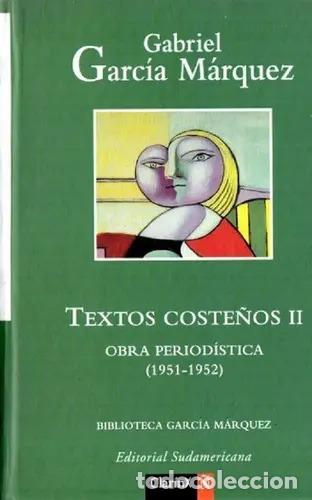 Libros: Textos Coste&ntilde;os Ii. Obra Period&iacute;stica (1951-1952), De Gabrie - Gabriel Garc&iacute;a M&aacute;rquez