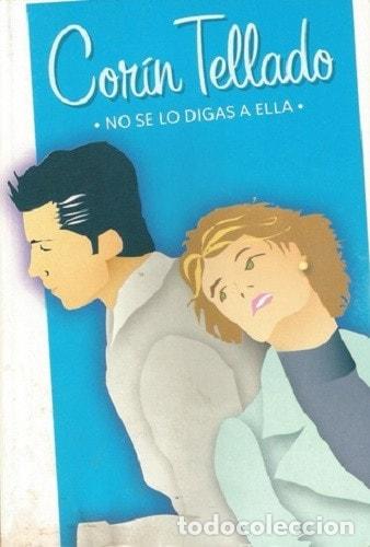 Libri di seconda mano: No se lo digas a ella - Cor&iacute;n Tellado - Cor&iacute;n Tellado