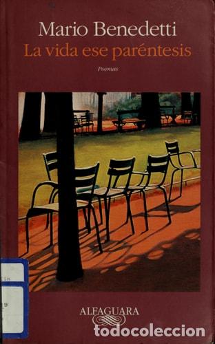 Libros: La vida ese par&eacute;ntesis - Mario Benedetti - Mario Benedetti - Foto 1