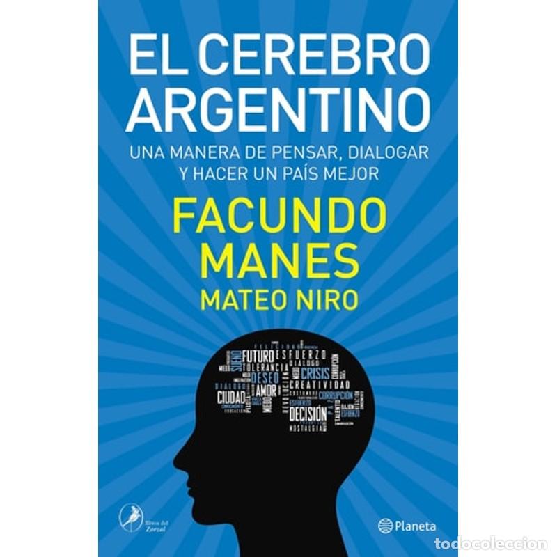 B&uuml;cher: El cerebro argentino una manera de pensar, dialogar y hacer - Facundo Manes, Mateo Niro