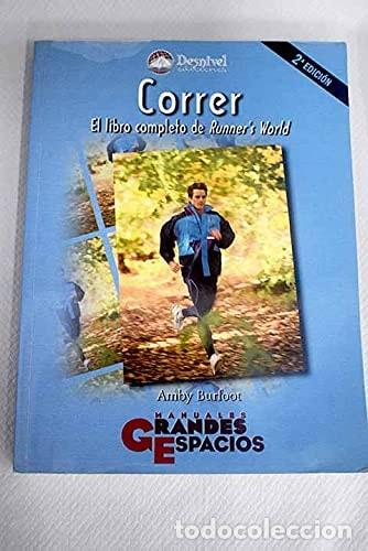 B&uuml;cher: Correr el Libro Completo de Runner's World - Amby Burfoot - Amby Burfoot
