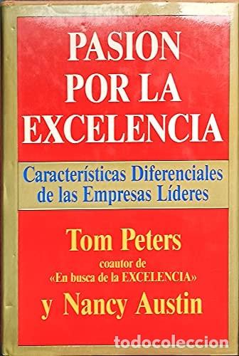 Livros em segunda m&atilde;o: Pasi&oacute;n por la excelencia - Thomas J. Peters, Nancy Austin - Thomas J. Peters, Nancy Austin