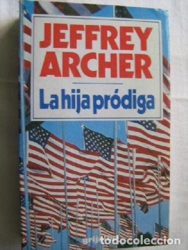 Livros em segunda m&atilde;o: La hija pr&oacute;diga - Jeffrey Archer - Jeffrey Archer