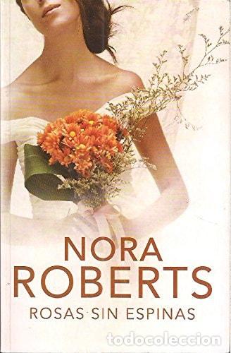 B&uuml;cher: Rosas sin espinas - Nora Roberts - Nora Roberts