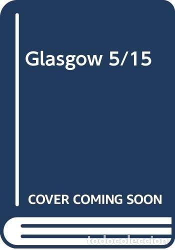 B&uuml;cher: Glasgow 5/15 - Isabel de Gracia - Isabel de Gracia