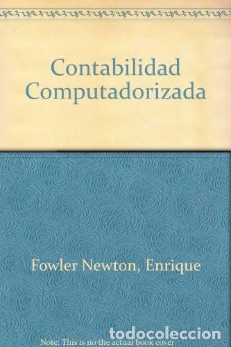 Libros: Contabilidad Computadorizada (Spanish Edition) - Fowler Newt - Fowler Newton, Enrique