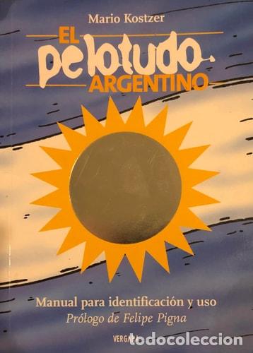 Libros: El pelotudo argentino manual para identificaci&oacute;n y uso - Mar - Mario Kostzer