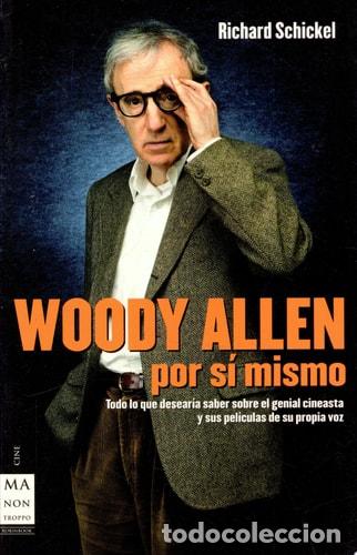 B&uuml;cher: Woody Allen por s&iacute; mismo - Richard Schickel - Richard Schickel