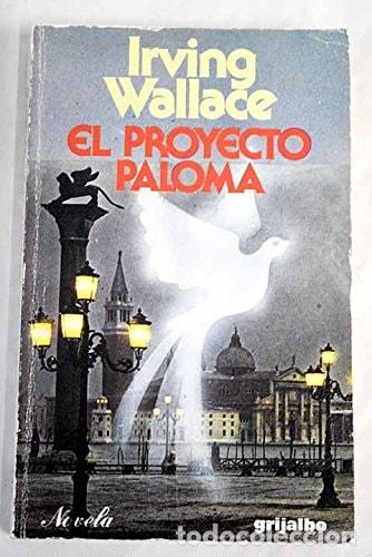 Libros: El proyecto paloma - Irving Wallace - Irving Wallace - Foto 1
