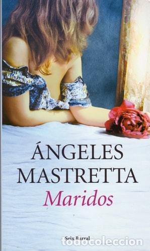 Libros: Maridos - &Aacute;ngeles Mastretta - &Aacute;ngeles Mastretta