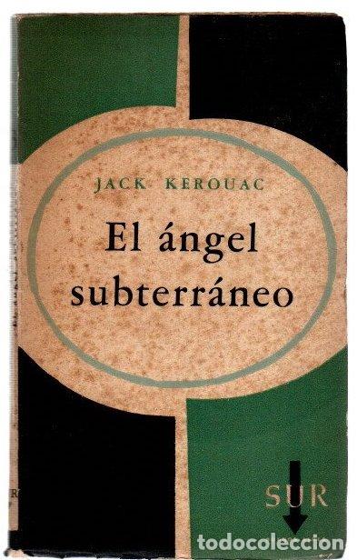 Libros: El &aacute;ngel subterr&aacute;neo - Kerouac, Jack - Foto 1