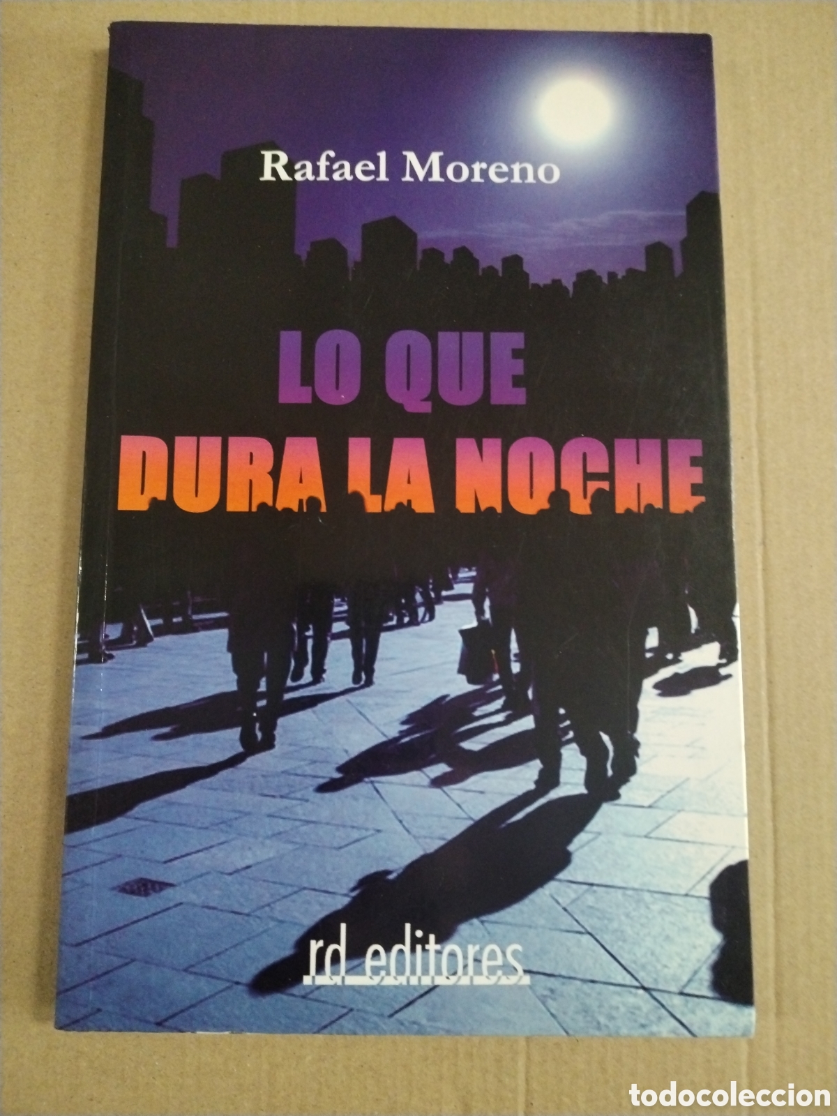 books: LO QUE DURA LA NOCHE RAFAEL MONTERO. CL.