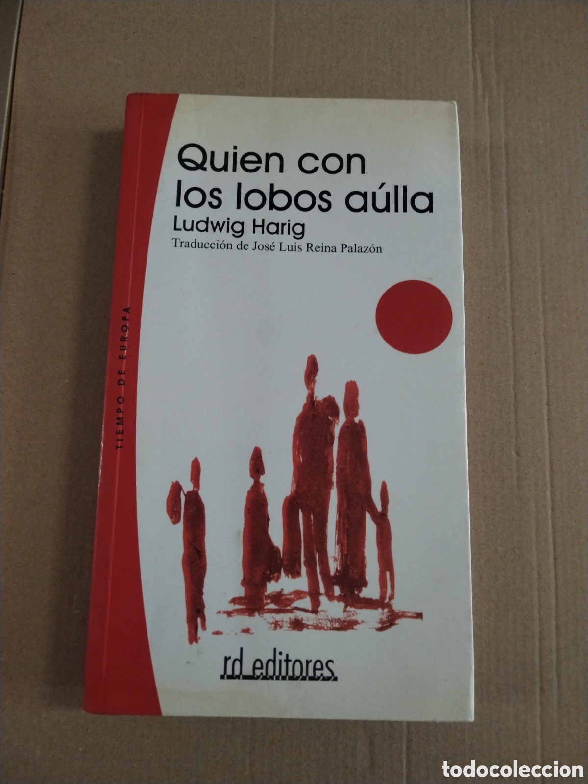 B&uuml;cher: QUIEN CON LOS LOBOS AULLA. LUDWIG HARIG.