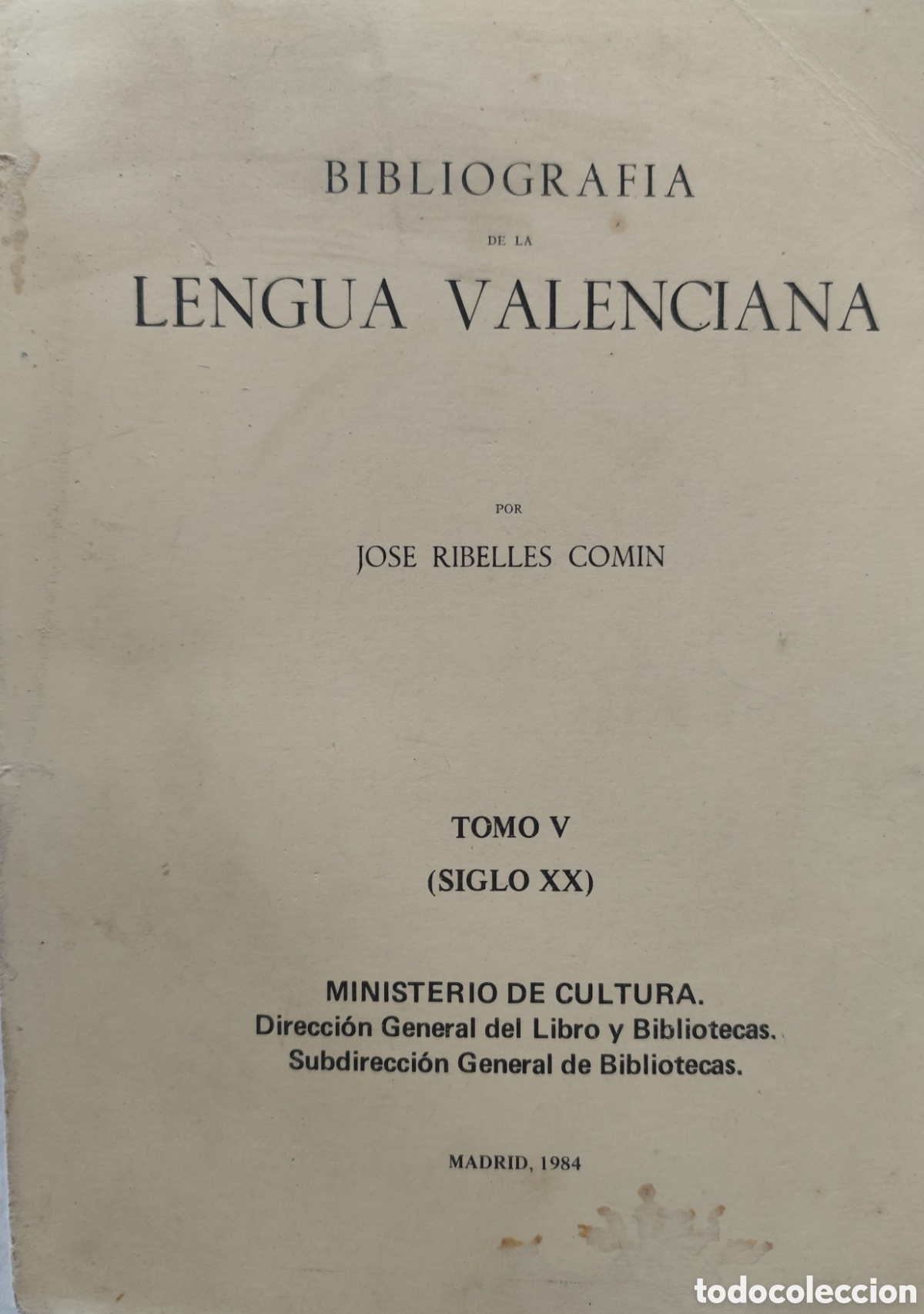 books: BIBLIOGRAFIA DE LA LENGUA VALENCIANA. Tomo V (siglo XX) - RIBELLES COMIN, Jos&eacute;. (Castell&oacute;n 1972.1951
