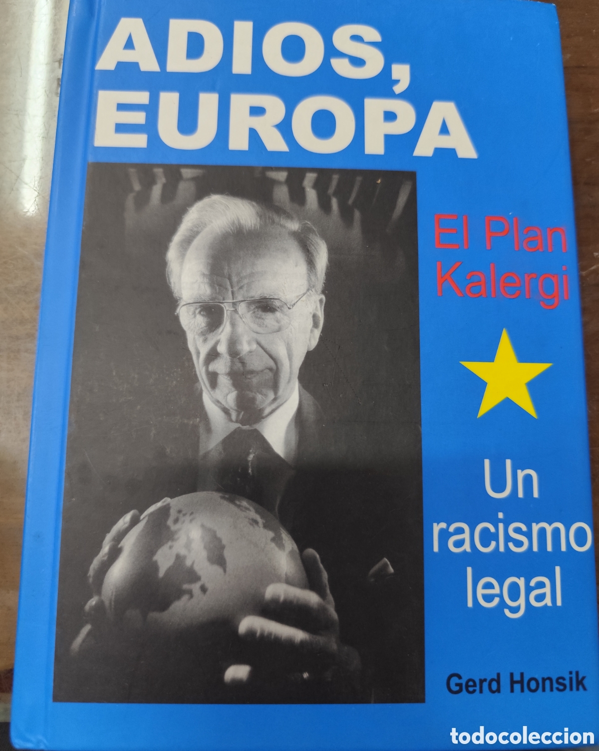 Libros: ADIOS,EUROPA. El plan Kalergi. Un racismo legal. Las 28 tesis para acabar con nuestros pueblos - HON