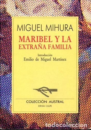 Libros: Maribel y la extra&ntilde;a familia - Miguel Mihura; Emilio de Miguel Mart&iacute;nez