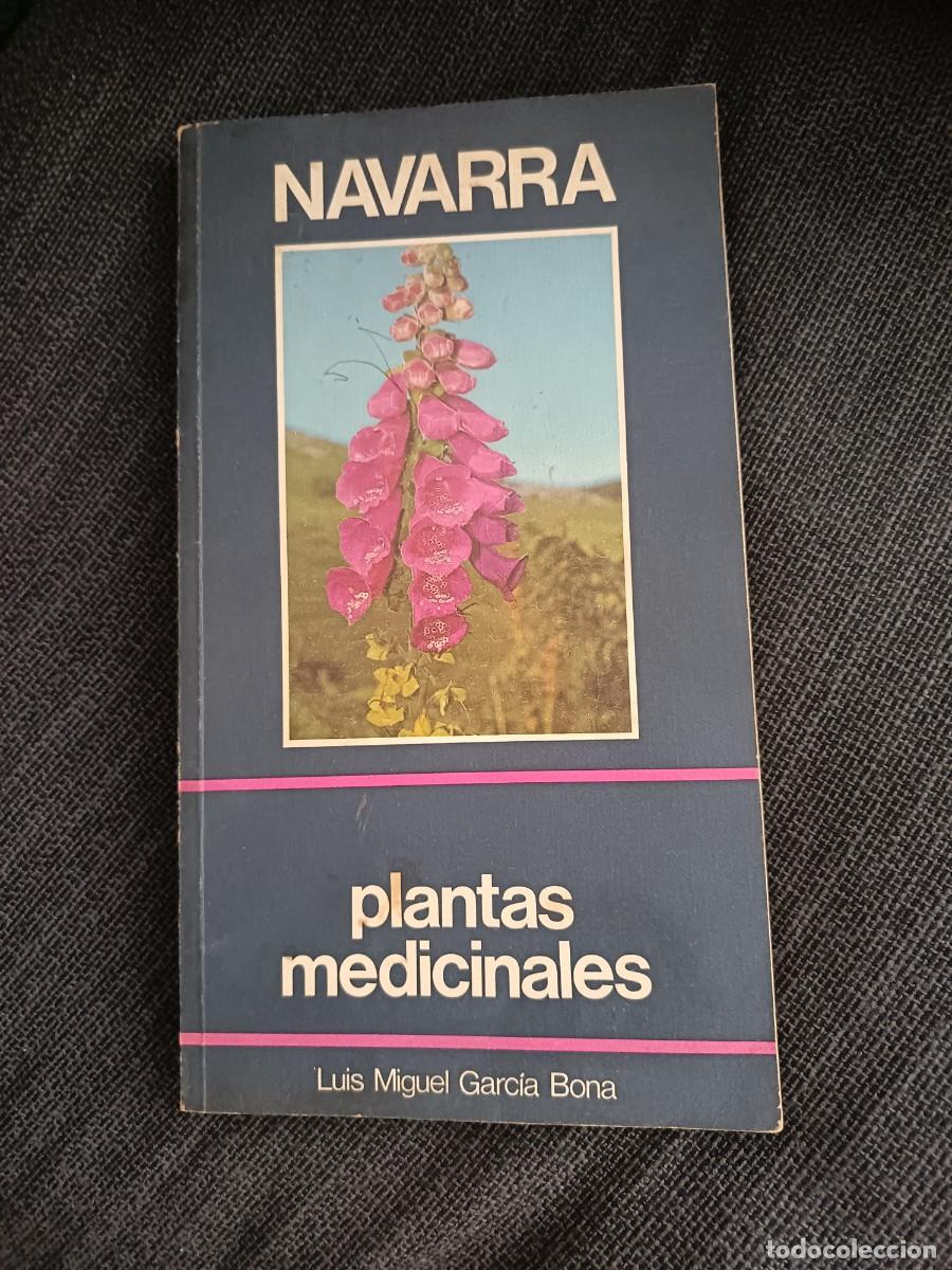 Libros: Libro Navarra. Plantas medicinales. Luis Miguel Garc&iacute;a Bona. Caja de ahorros de Navarra 1981.