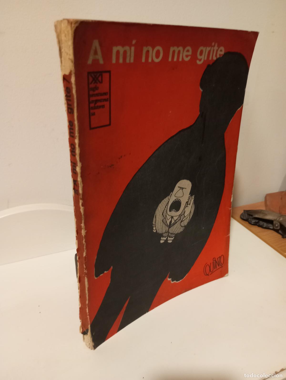 Libros: A MI NO ME GRITE - Quino - Foto 1