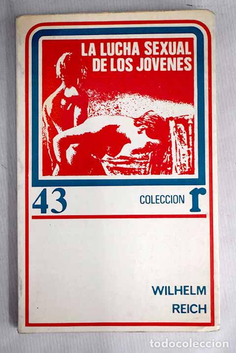 Libros: La lucha sexual de los j&oacute;venes.- Reich, Wilhelm