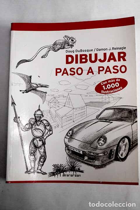 Libros: Dibujar paso a paso: Dubosque, Doug; Reinagle, Damon J..- Dubosque, Doug; Reinagle, Damon J.