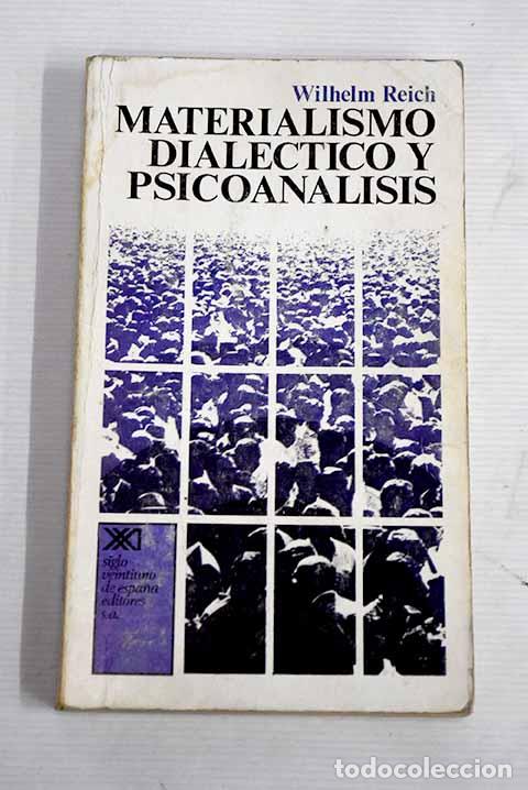 Libros: Materialismo dial&eacute;ctico y psicoan&aacute;lisis.- Reich, Wilhelm