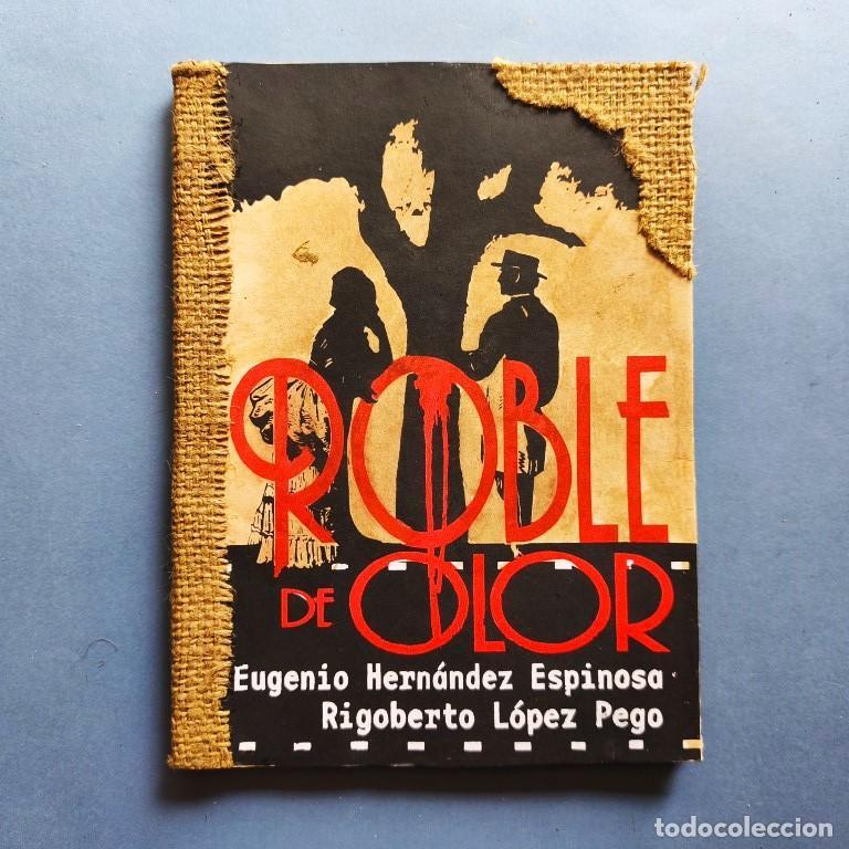 Libros: Roble de Olor. Gui&oacute;n original de... Ficci&oacute;n inspirada en la cr&oacute;nica El Romance de Angerona de Leonar