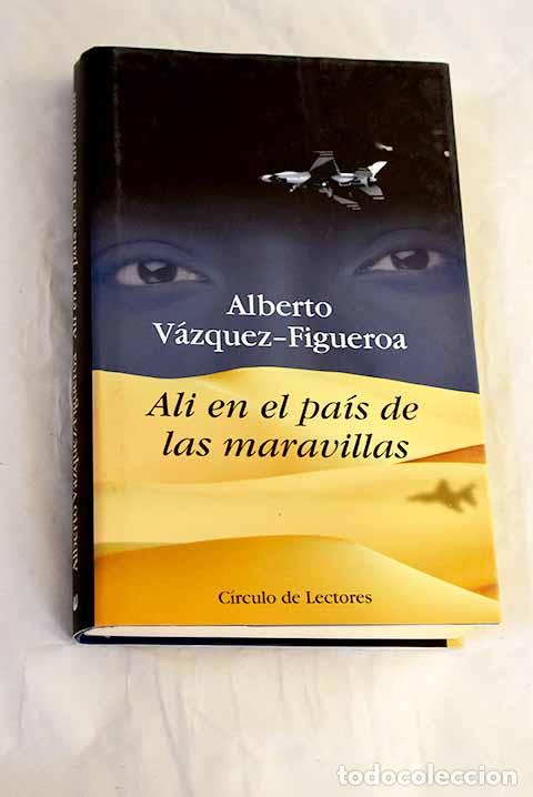 Libros: Al&iacute; en el pa&iacute;s de las maravillas.- V&aacute;zquez-Figueroa, Alberto