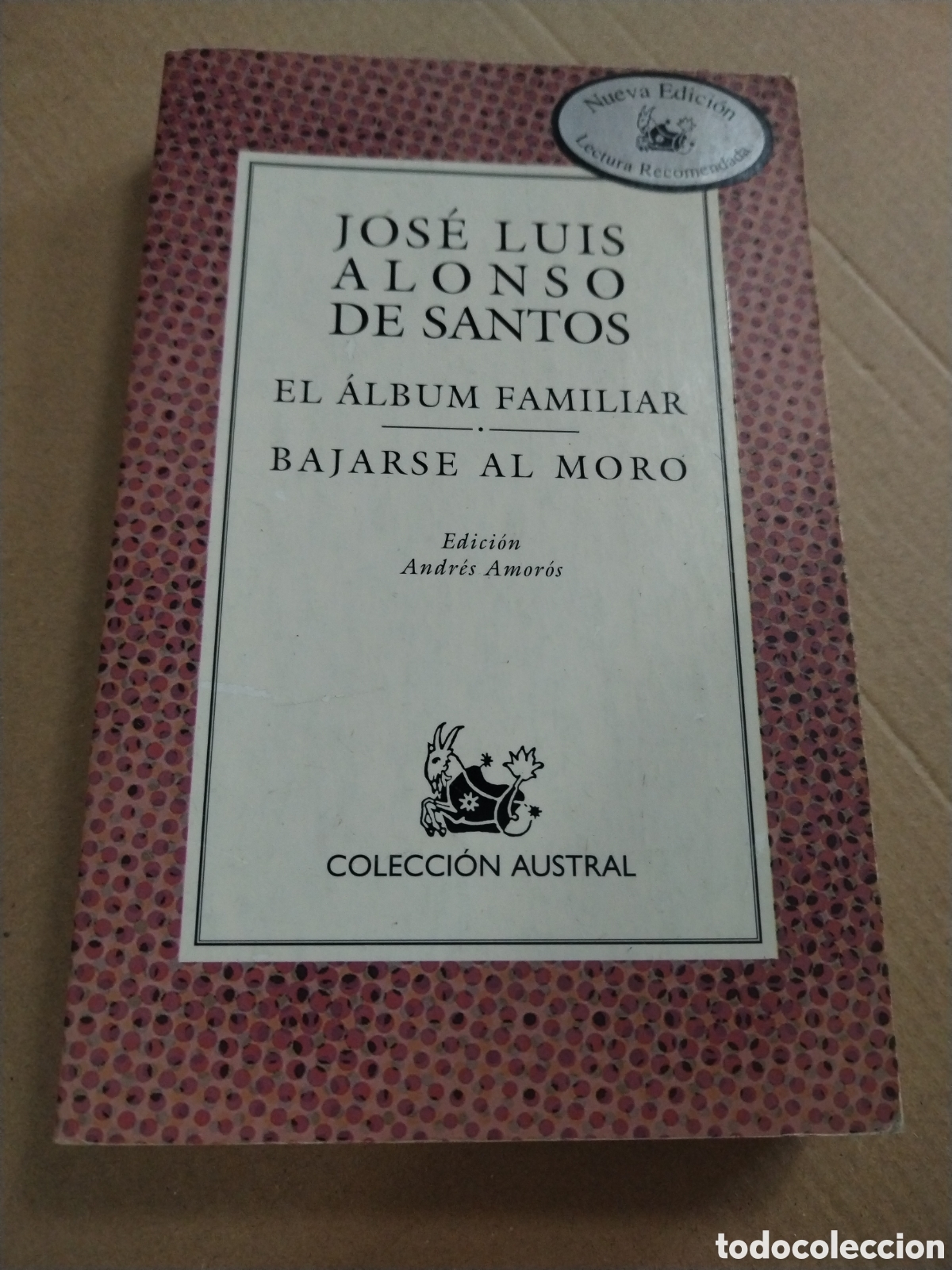 Libros: EL ALBUM FAMILIAR. BAJARSE AL MORO. Alonso de Santos, Jose Luis
