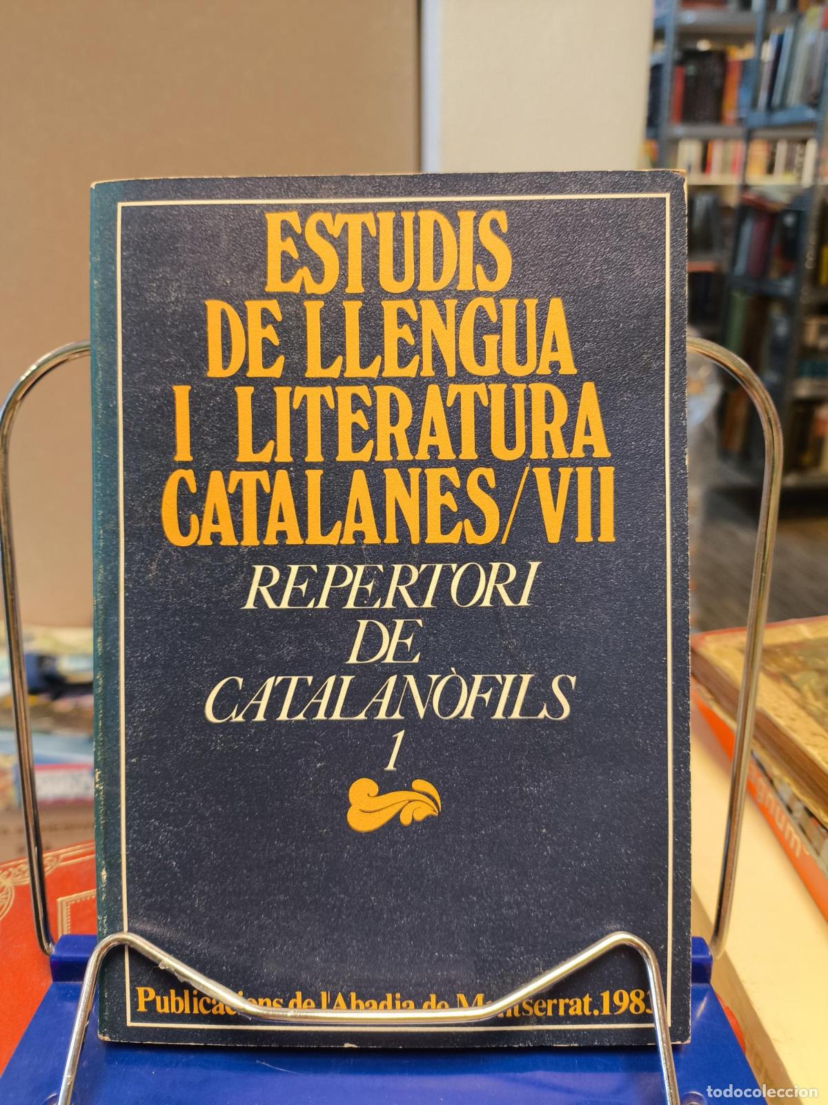 Libros: Repertori de catalan&ograve;fils, 1 - ESTUDIS DE LLENGUA I LITERATURA CATALANES VII - Varios Autores