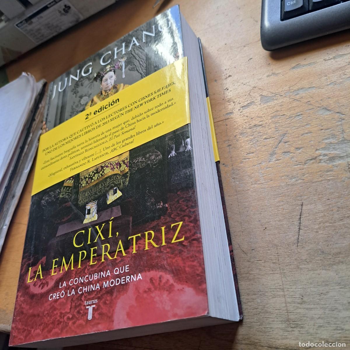 Libros: CIXI, LA EMPERATRIZ La concubina que creo la china moderna Jung Chang MUY BUEN ESTADO Tapas bland