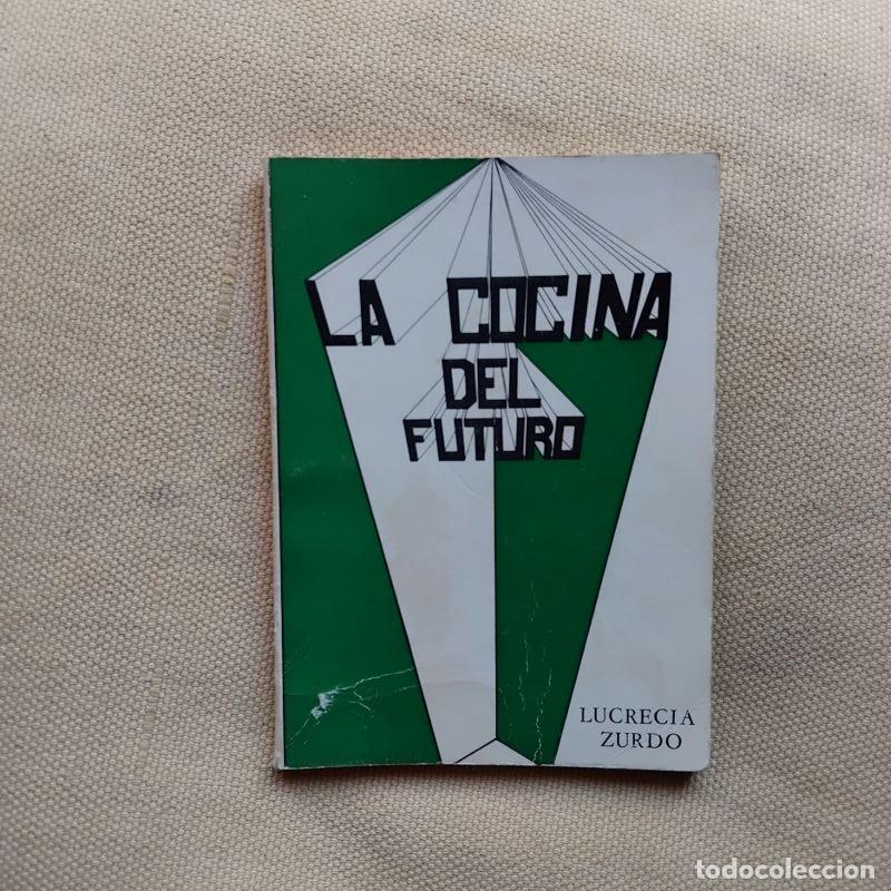Libros: La cocina del futuro - Lucrecia Zurdo