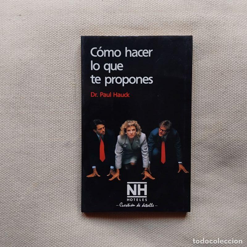 Libros: C&oacute;mo hacer lo que te propones - Dr. Paul Hauck - Foto 1