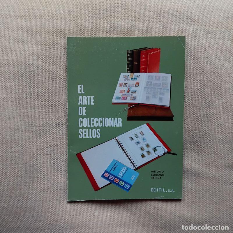 Libros: El arte de coleccionar sellos - Antonio Serrano Pareja