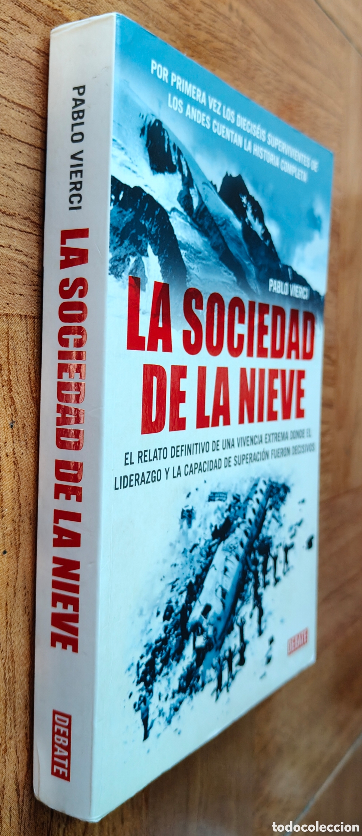 B&uuml;cher: La Sociedad de la Nieve � Debate � Primera Edici&oacute;n - Pablo Vierci