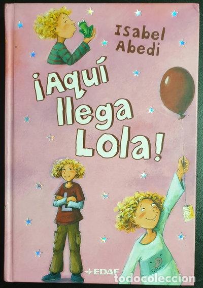 Libros: Aqu&iacute; llega Lola!- 9788441418080