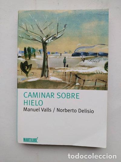 Libros: Caminar sobre hielo- 9788496336278