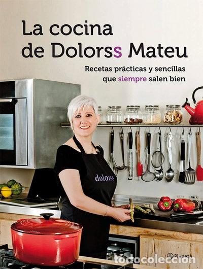 Libros: La cocina de Dolorss Mateu- 9788408118466