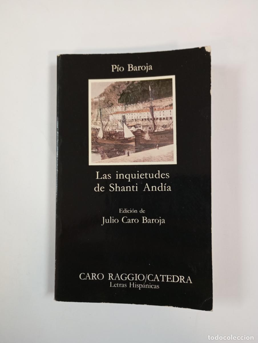 B&uuml;cher: Las inquietudes de Shanti And&iacute;a. C&aacute;tedra 73. - P&iacute;o Baroja. TDK610