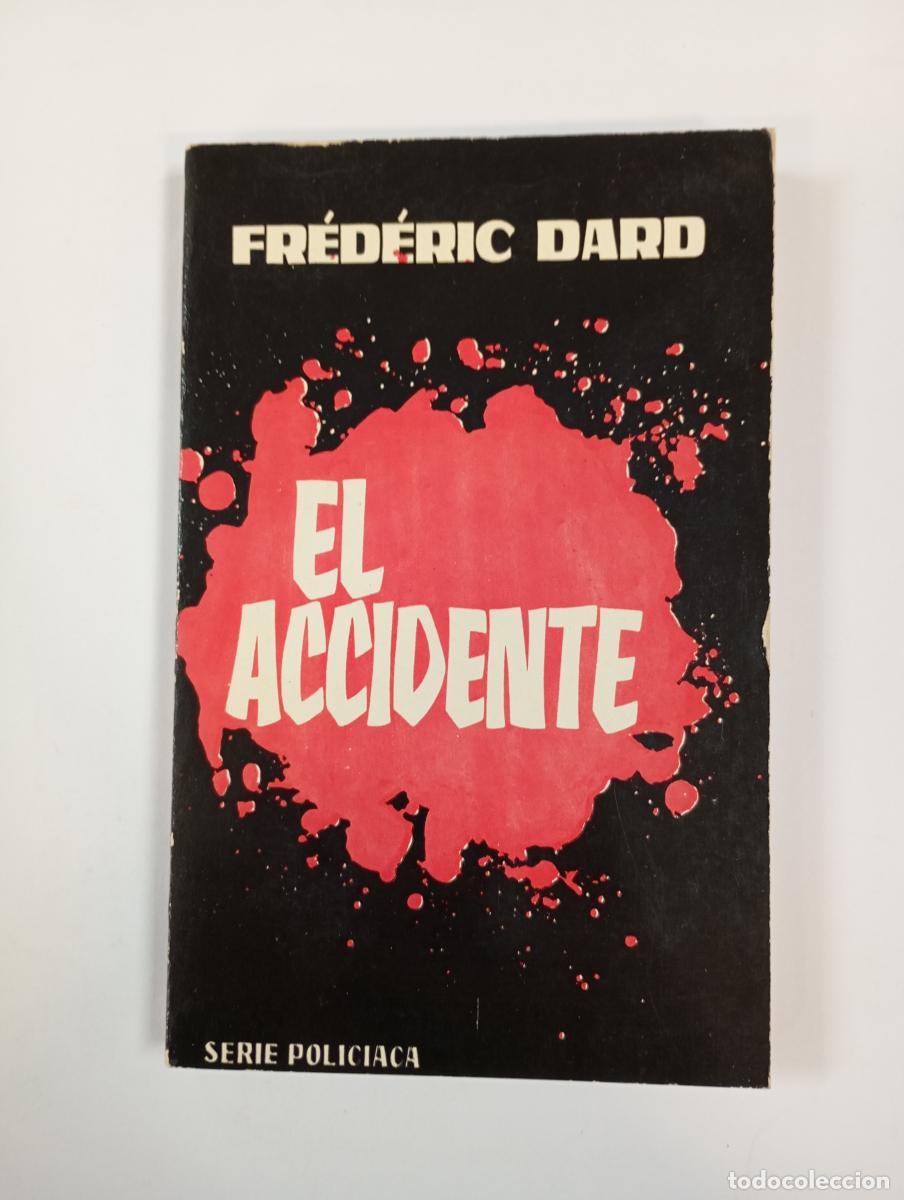 B&uuml;cher: EL ACCIDENTE. SERIE POLICIACA. N&ordm; 3. - FR&Eacute;DERIC DARD. TDK610