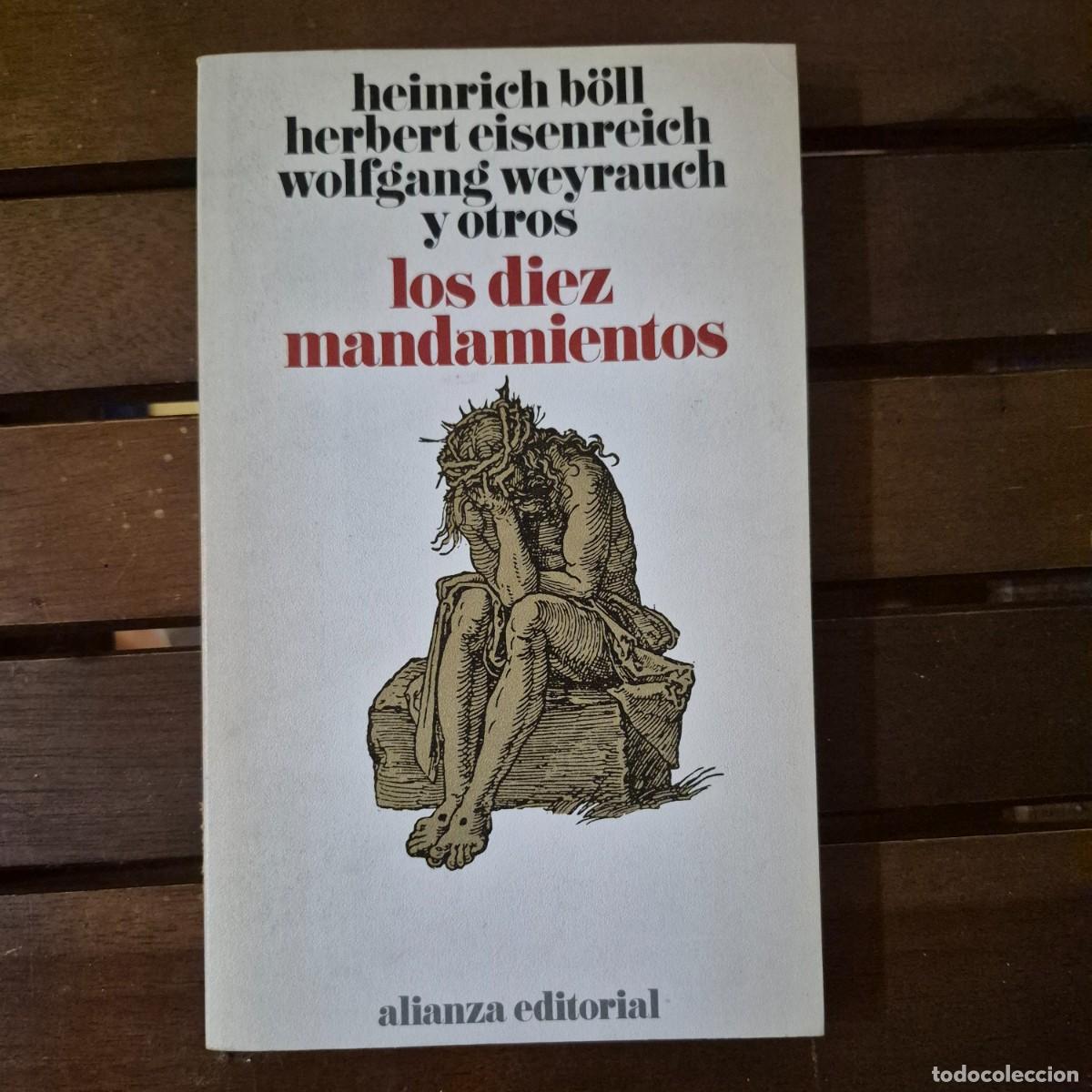 Libros: LOS DIEZ MANDAMIENTOS - HEINRICH B&Ouml;LL / HERBERT EISENREICH / WOLFGANG WEYRAUCH / ...