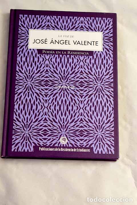 Libros: La voz de Jos&eacute; &Aacute;ngel Valente.- Valente, Jos&eacute; &Aacute;ngel