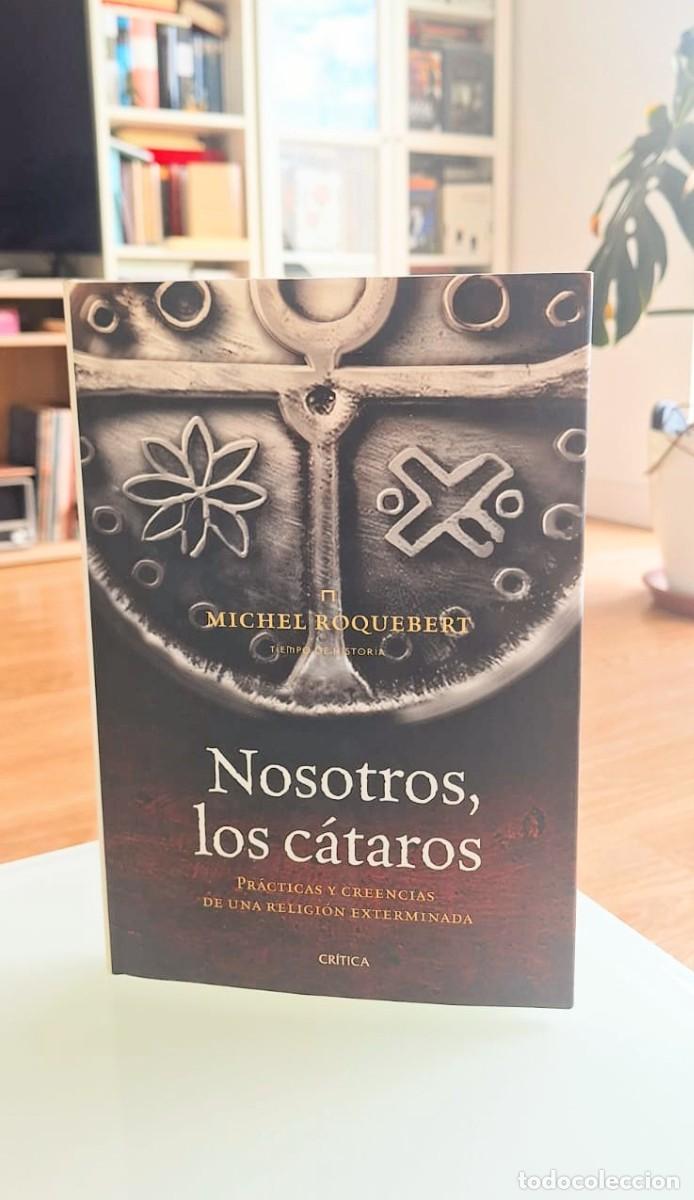 Libros: Nosotros los Cataros, Michel Roquebert, Critica