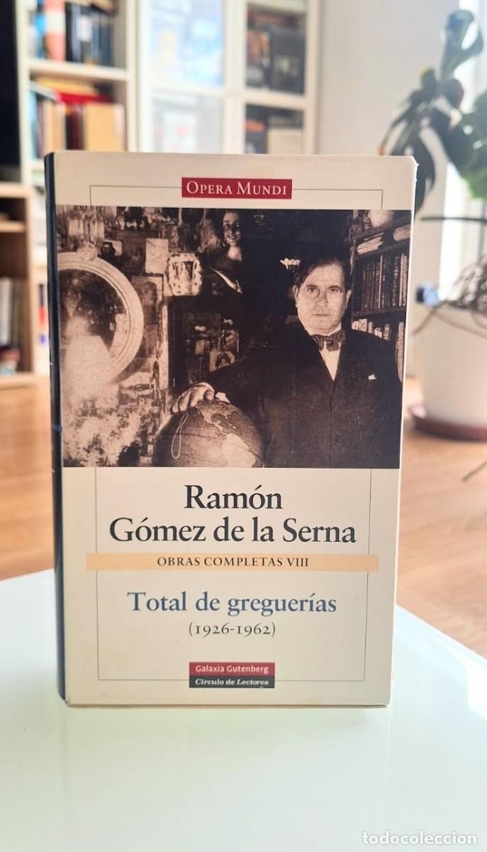 Libros: Obras completas VIII, Total de Greguerias, Ram&oacute;n G&oacute;mez de la Serna, Galaxia Gutenberg