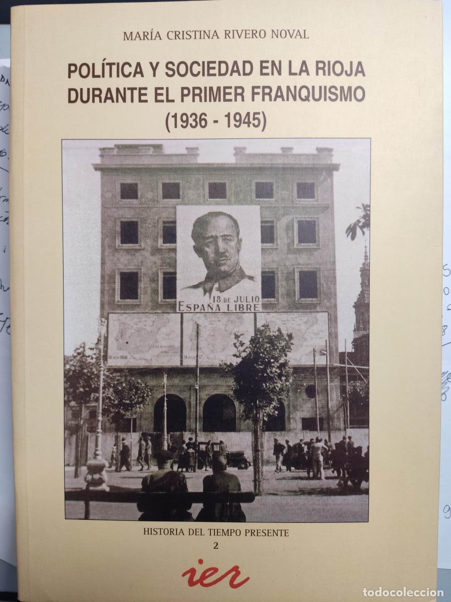 Libros: Pol&iacute;tica y sociedad en La Rioja durante el Primer Franquismo (1936-1945) - Mar&iacute;a Cristina Rivero Nov
