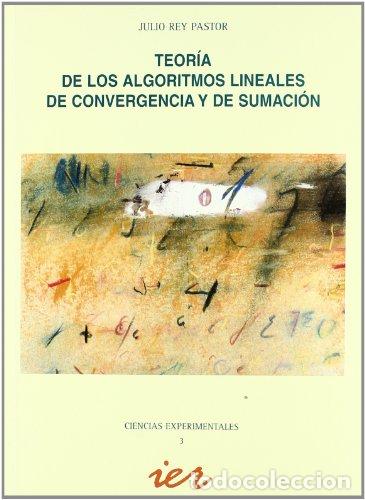 Libros: Teor&iacute;a de los algoritmos lineales de convergencia y de sumaci&oacute;n - REY PASTOR, J tdk9
