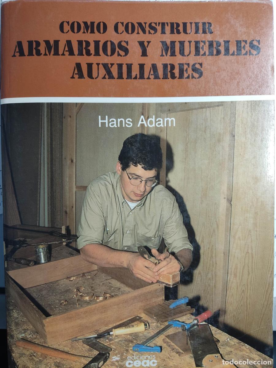 Libros: C&oacute;mo construir armarios y muebles auxiliares - Hans Adam tdk11