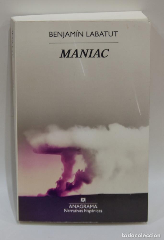 Libros: MANIAC. BENJAMIN LABATUT. ANAGRAMA. 13&ordf; EDICION 2024.