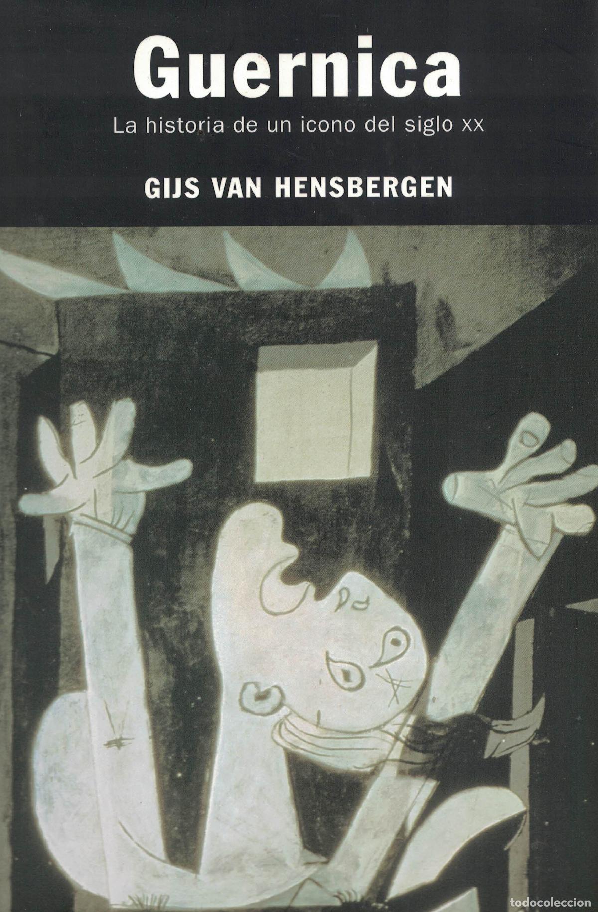 Libros: Guernica &laquo;La historia de un icono del siglo XX&raquo; - Gijs Van Hensbergen