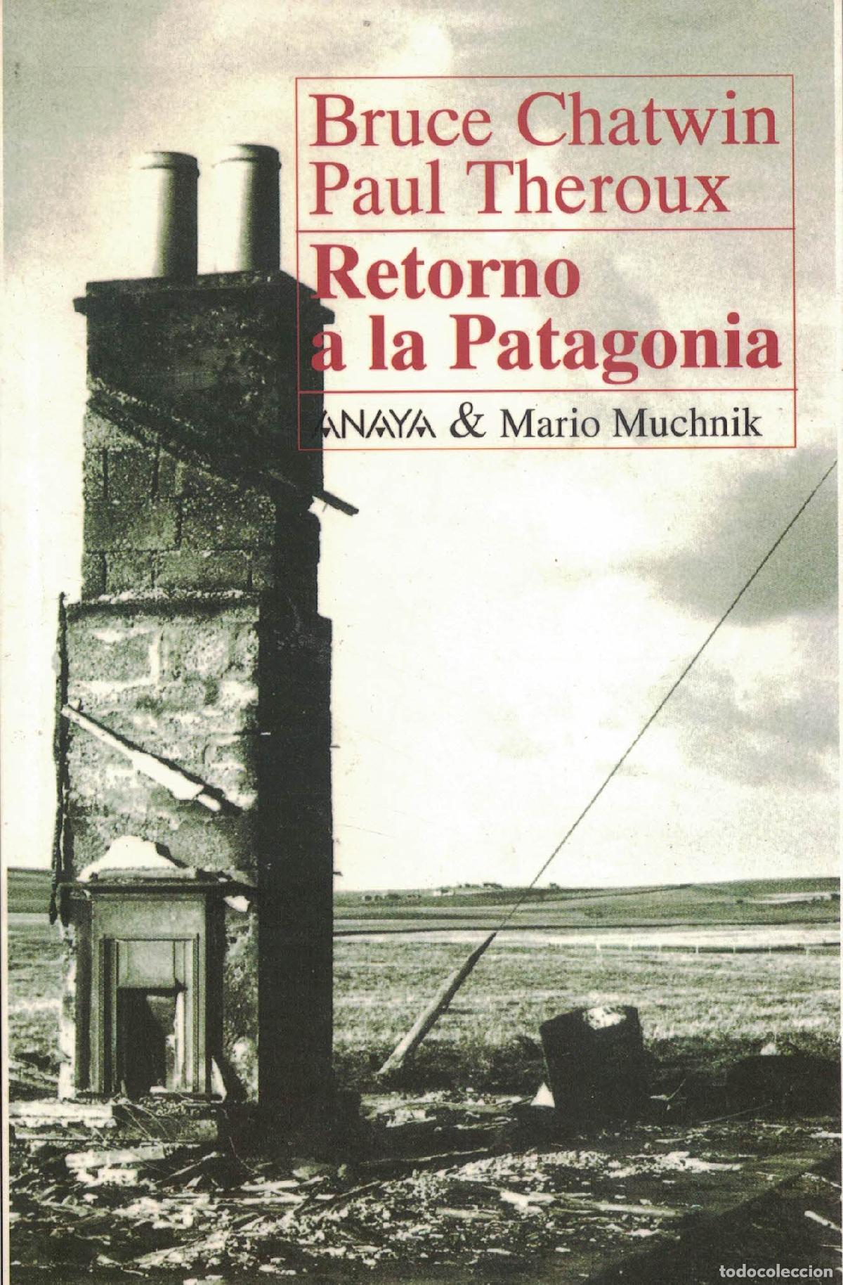 Libros: Retorno a la Patagonia - Bruce Chatwin / Paul Theroux
