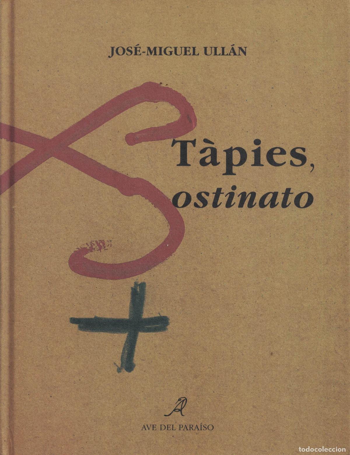Libros: T&agrave;pies, ostinato - Jos&eacute;-Miguel Ull&aacute;n